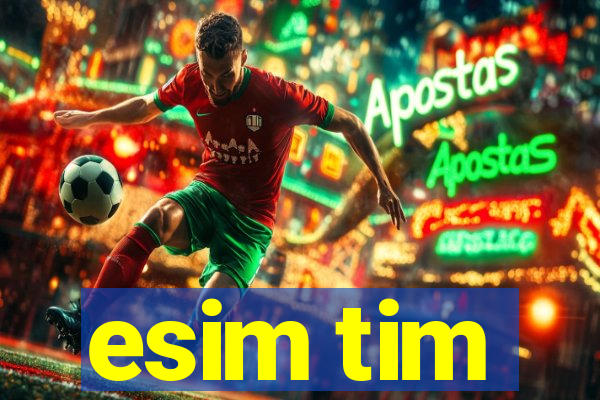 esim tim